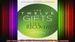 The Twelve Gifts of Life Recovery Hope for Your Journey