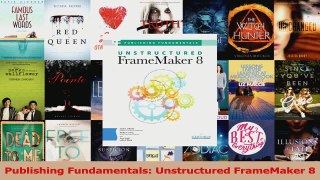 Read  Publishing Fundamentals Unstructured FrameMaker 8 Ebook Free