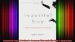 Beautiful Boy A Fathers Journey Through His Sons Addiction
