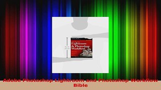 Read  Adobe Photoshop Lightroom and Photoshop Workflow Bible Ebook Online