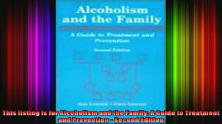 Alcoholism and the Family A Guide to Treatment and Prevention    Second Edition
