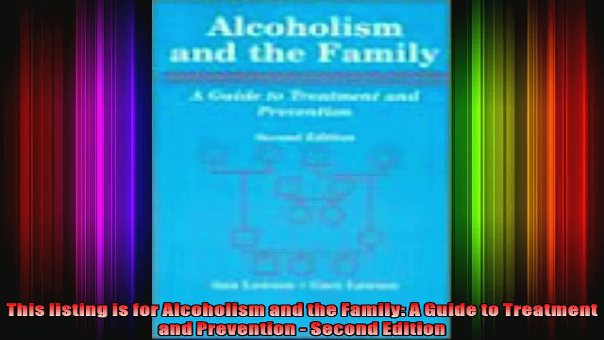 Alcoholism and the Family A Guide to Treatment and Prevention    Second Edition