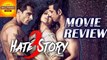 Hate Story 3 Movie Review | Zarine Khan, Daisy Shah | Box Office Asia
