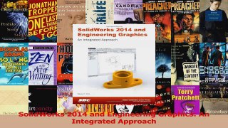 Read  SolidWorks 2014 and Engineering Graphics An Integrated Approach PDF Free