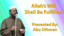 4-12-2015 - Allah's Will Shall Be Fulfilled - Abu Othman