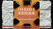 Inside Rehab The Surprising Truth About Addiction Treatmentand How to Get Help That