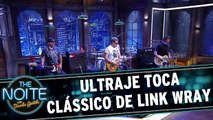 Ultraje toca clássico de Link Wray