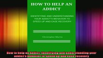 How to help an Addict Identifying and understanding your addicts behavior to speed up