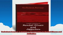 Turbulent Journey A mothers perspective on Mental Illness and Addiction