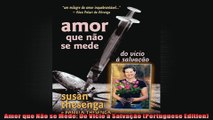 Amor que Não se Mede Do Vicio à Salvação Portuguese Edition
