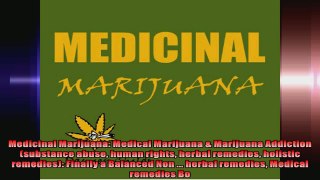 Medicinal Marijuana Medical Marijuana  Marijuana Addiction substance abuse human rights