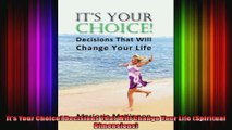 Its Your Choice Decisions That Will Change Your Life Spiritual Dimensions