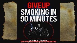 Give Up Smoking In 90 Minutes