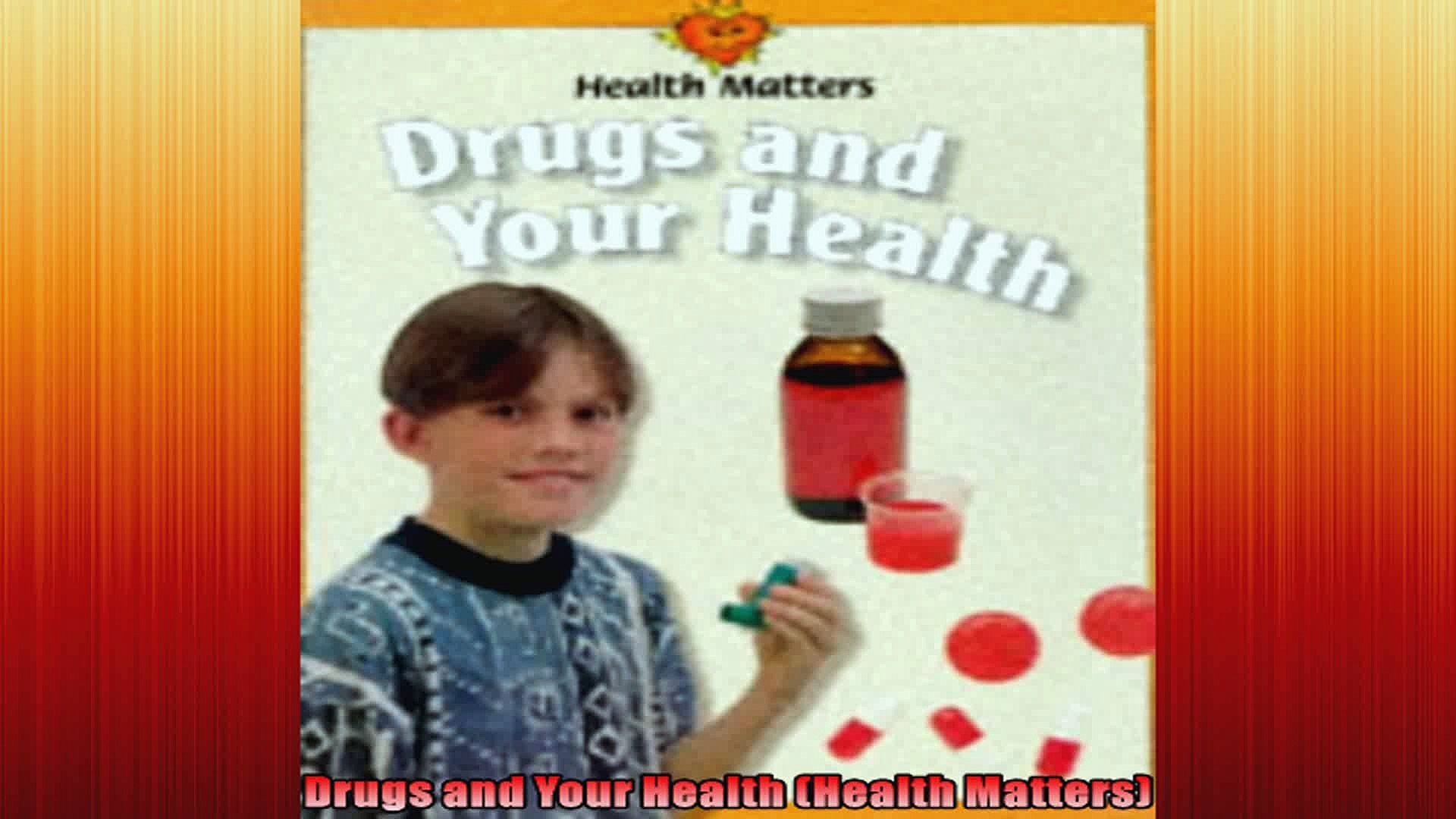 ⁣Drugs and Your Health Health Matters