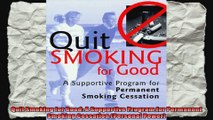 Quit Smoking for Good A Supportive Program for Permanent Smoking Cessation Personal
