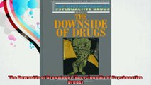 The Downside of Drugsoop Encyclopedia of Psychoactive Drugs