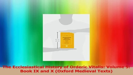 The Ecclesiastical History of Orderic Vitalis Volume 5 Book IX and X Oxford Medieval Download