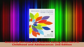 Download  Anorexia Nervosa and Related Eating Disorders in Childhood and Adolescence 2nd Edition Ebook Free