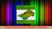 Read  Acoustic Immittance Measures Basic and Advanced Practice Core Clinical Concepts in Ebook Free