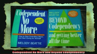 Codependent No More and Beyond Codependency