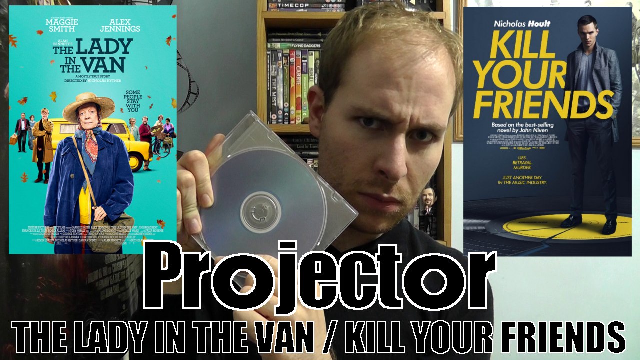 Projector The Lady in the Van Kill Your Friends REVIEW