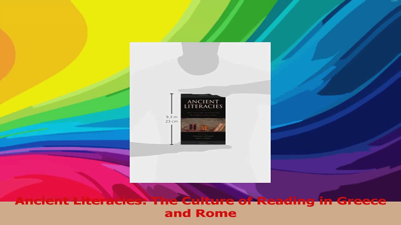 Ancient Literacies The Culture of Reading in Greece and Rome PDF