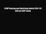 CCNP Routing and Switching Switch 300-115 Official CERT Guide [Download] Online