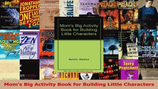 Moms Big Activity Book for Building Little Characters Download