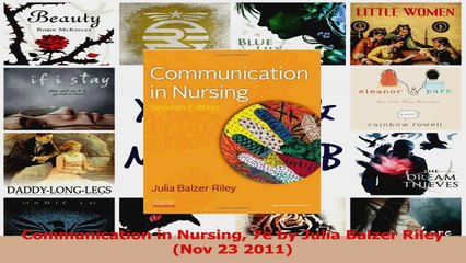 Communication in Nursing 7e by Julia Balzer Riley Nov 23 2011 Read Online