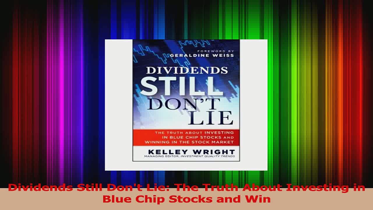 Dividends Still Dont Lie The Truth About Investing in Blue Chip Stocks and Win PDF