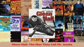 Download  Glenn Hall The Man They Call Mr Goalie Ebook Free