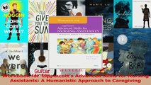 Workbook for  Lippincotts Advanced Skills for Nursing Assistants A Humanistic Approach PDF
