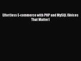 Effortless E-commerce with PHP and MySQL (Voices That Matter) [Download] Online