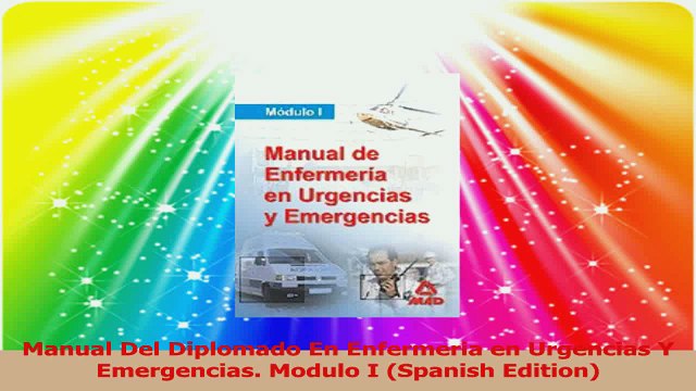 Manual Del Diplomado En Enfermeria en Urgencias Y Emergencias Modulo I Spanish Edition Read Online