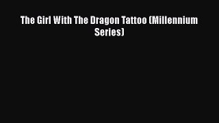 The Girl With The Dragon Tattoo (Millennium Series) [Read] Online