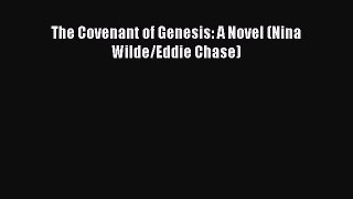 The Covenant of Genesis: A Novel (Nina Wilde/Eddie Chase) [Read] Full Ebook