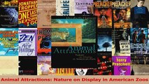 Download  Animal Attractions Nature on Display in American Zoos PDF Free