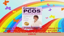 Conquer Your PCOS Naturally How to Balance Your Hormones Naturally Regain Fertility and Download