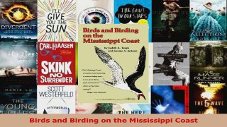 Read  Birds and Birding on the Mississippi Coast Ebook Free
