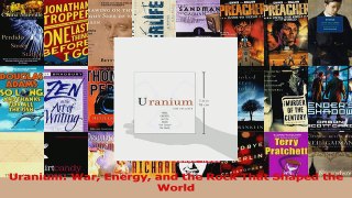 Read  Uranium War Energy and the Rock That Shaped the World Ebook Free