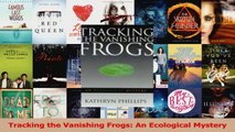Download  Tracking the Vanishing Frogs An Ecological Mystery PDF Online