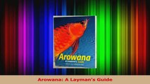 Read  Arowana A Laymans Guide Ebook Free