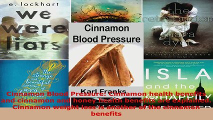 Download  Cinnamon Blood Pressure Cinnamon health benefits and cinnamon and honey health benefits PDF Online