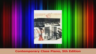 PDF Download  Contemporary Class Piano 5th Edition Read Online