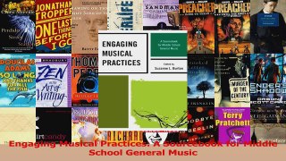 PDF Download  Engaging Musical Practices A Sourcebook for Middle School General Music Download Online