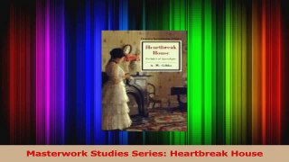 Masterwork Studies Series Heartbreak House PDF