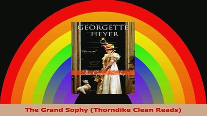 The Grand Sophy Thorndike Clean Reads Read Online