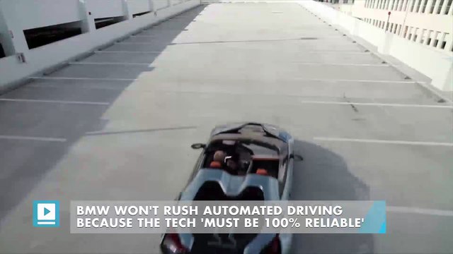 BMW won't rush automated driving because the tech 'must be 100% reliable'