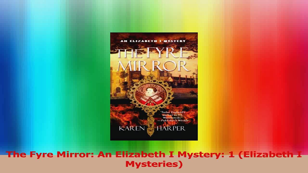 The Fyre Mirror An Elizabeth I Mystery 1 Elizabeth I Mysteries PDF