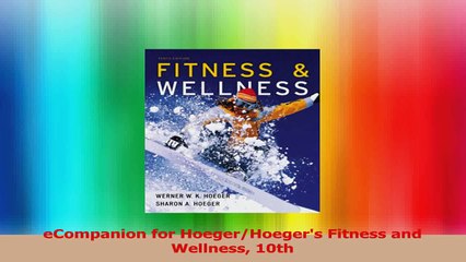 eCompanion for HoegerHoegers Fitness and Wellness 10th PDF